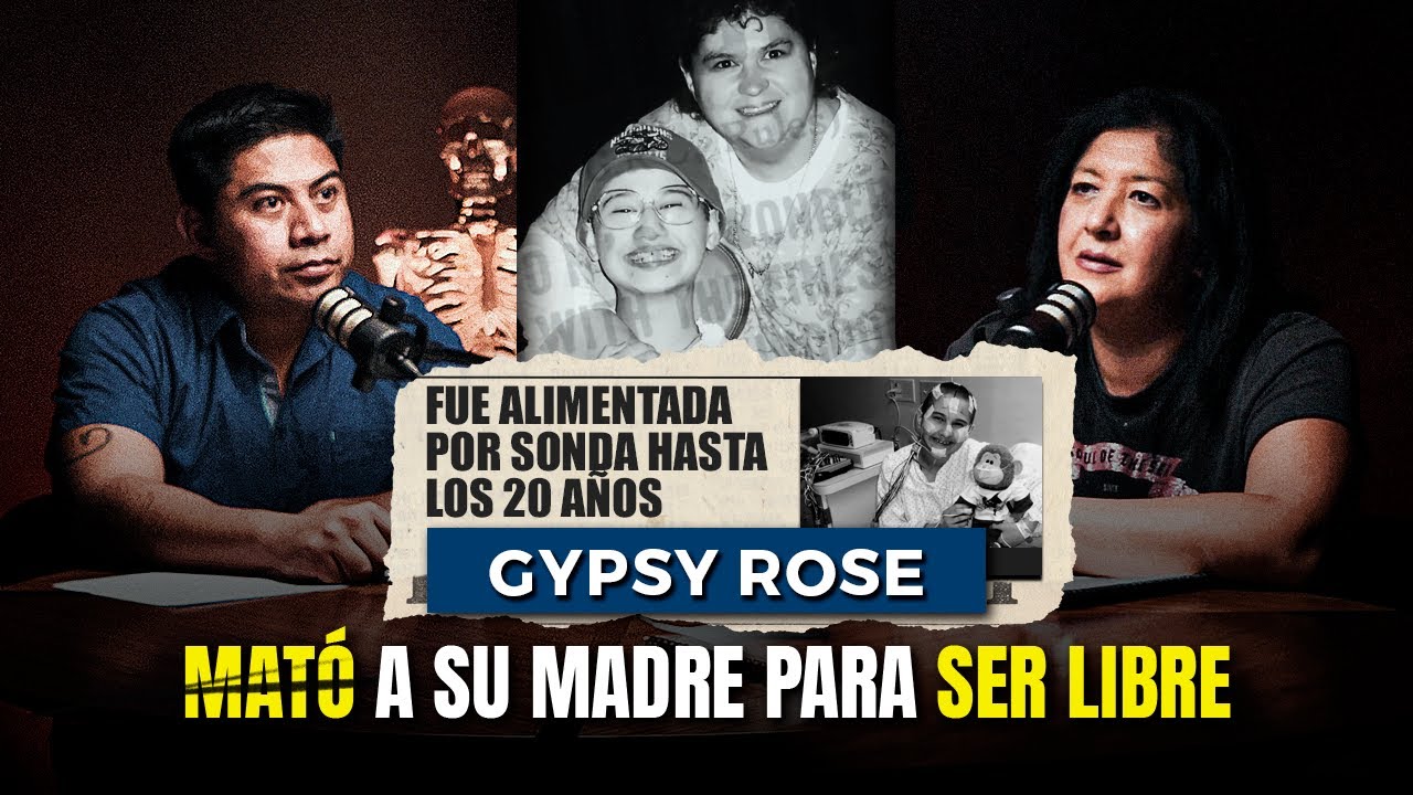 “La VÍCTIMA que se convirtió en ASESINA, terminó con su MADRE” Gypsy Rose | Relatos Forenses Podcast