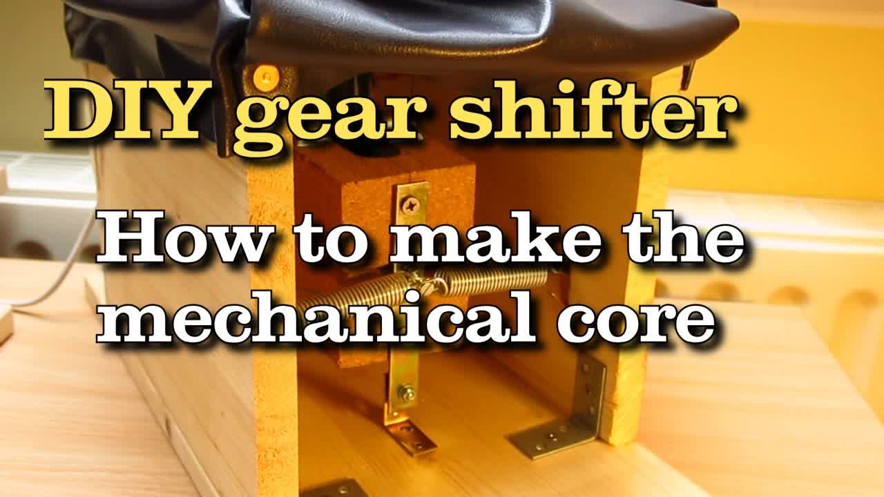 DIY gear shifter: How to make the mechanical core