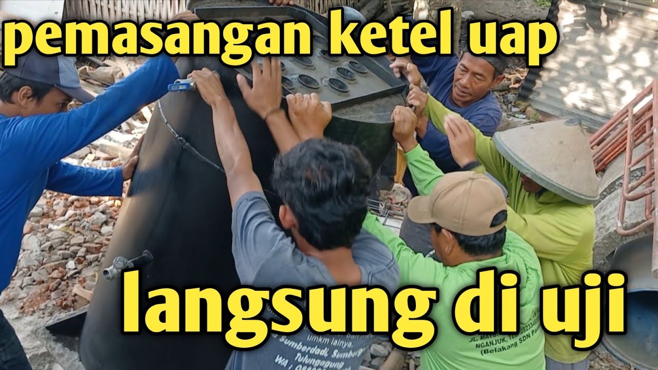 PROSES PEMASANGAN KETEL UAP MANUAL | CAK IMAM LAS TULUNG AGUNG