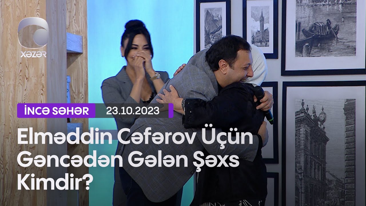 Elməddin Cəfərov Üçün Gəncədən Gələn Şəxs Kimdir?