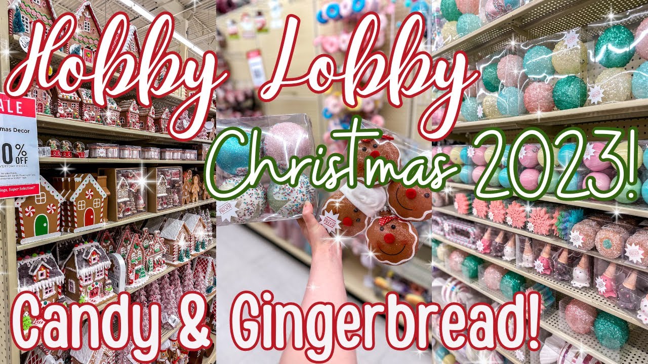 Hobby Lobby CHRISTMAS Decor 50% Off! NEW Christmas Decor Shop With Me 2023 / Candy and Gingerbread!