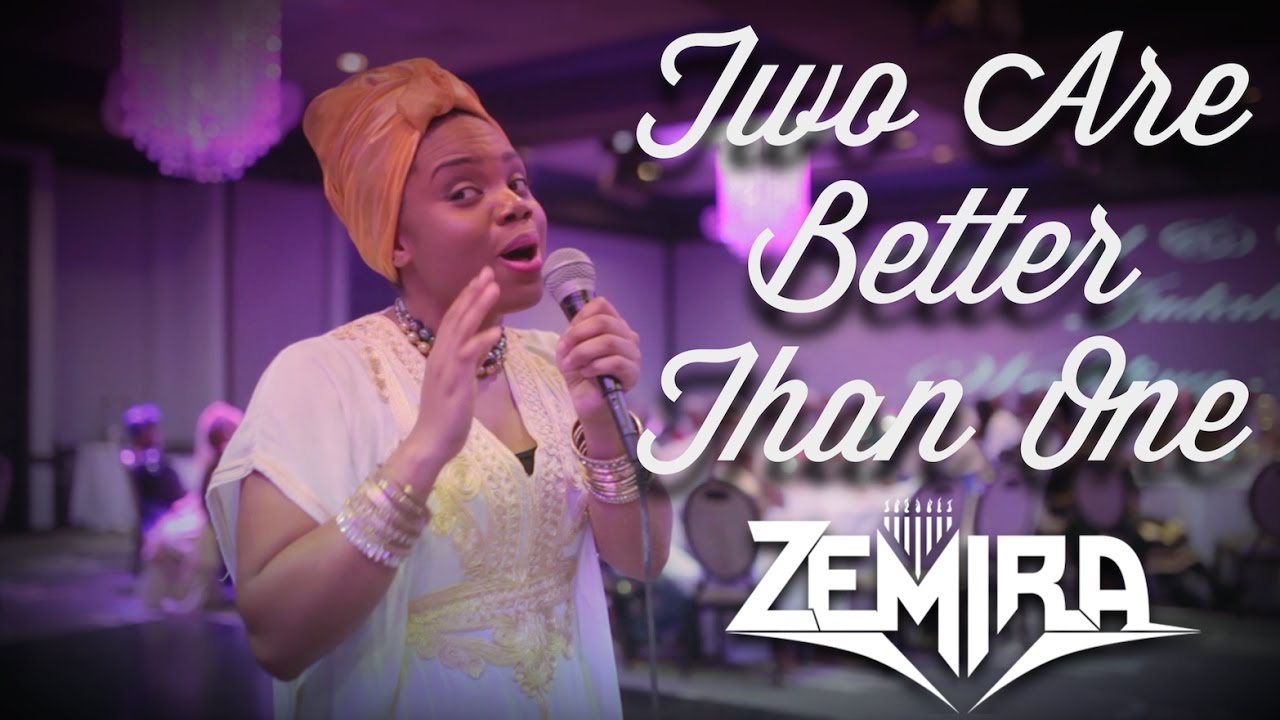 Zemira Israel - Two Are Better Than One (Wedding Feast of Michael & Yael and Lemuel & Chayal)