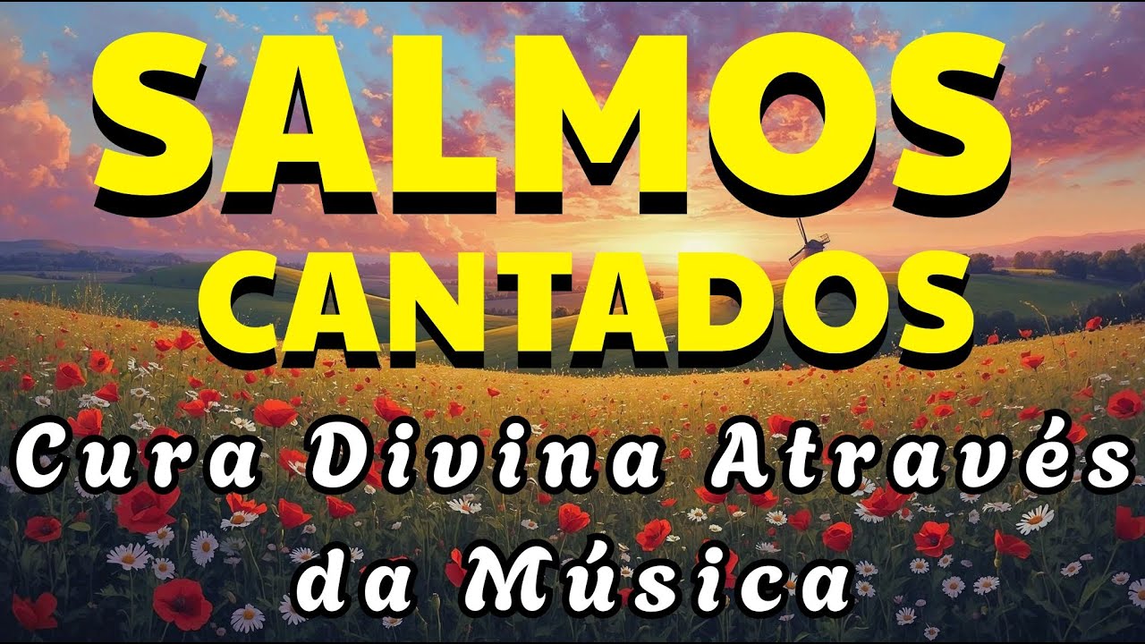 🎵1 Hora de Salmos Cantados - Cure Sua Alma com Música Divina | Louvor em Salmos