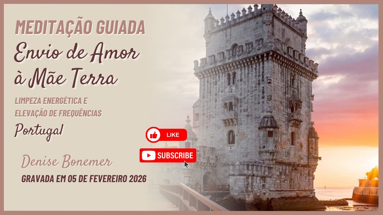 Meditação pelo Coração • Envio de Amor à Mãe Terra • Portugal • Gravada 05 fevereiro de 2026