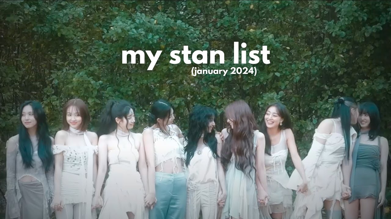 my stan list + bias & bias wreckers! (january 2024)