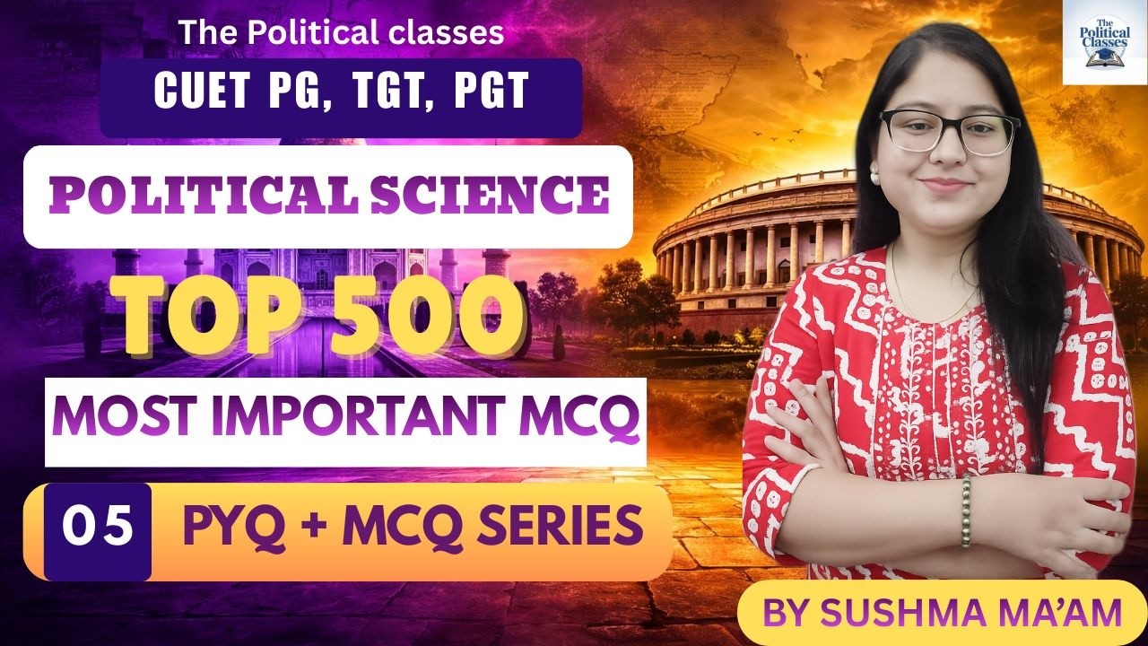 CUET PG 2026 MA Political Science PYQ + MCQ Practice PART 5 | Sushma mam | #polity #cuetpg #pgt #tgt