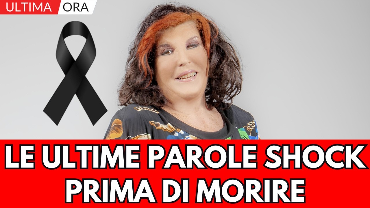 PATRIZIA DE BLANCK: ECCO LE ULTIME PAROLE PRIMA DI MORIRE...TUTTI IN LACRIME