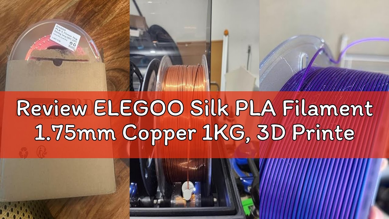 Review ELEGOO Silk PLA Filament 1.75mm Copper 1KG, 3D Printer Filament Dimensional Accuracy +/- 0.02