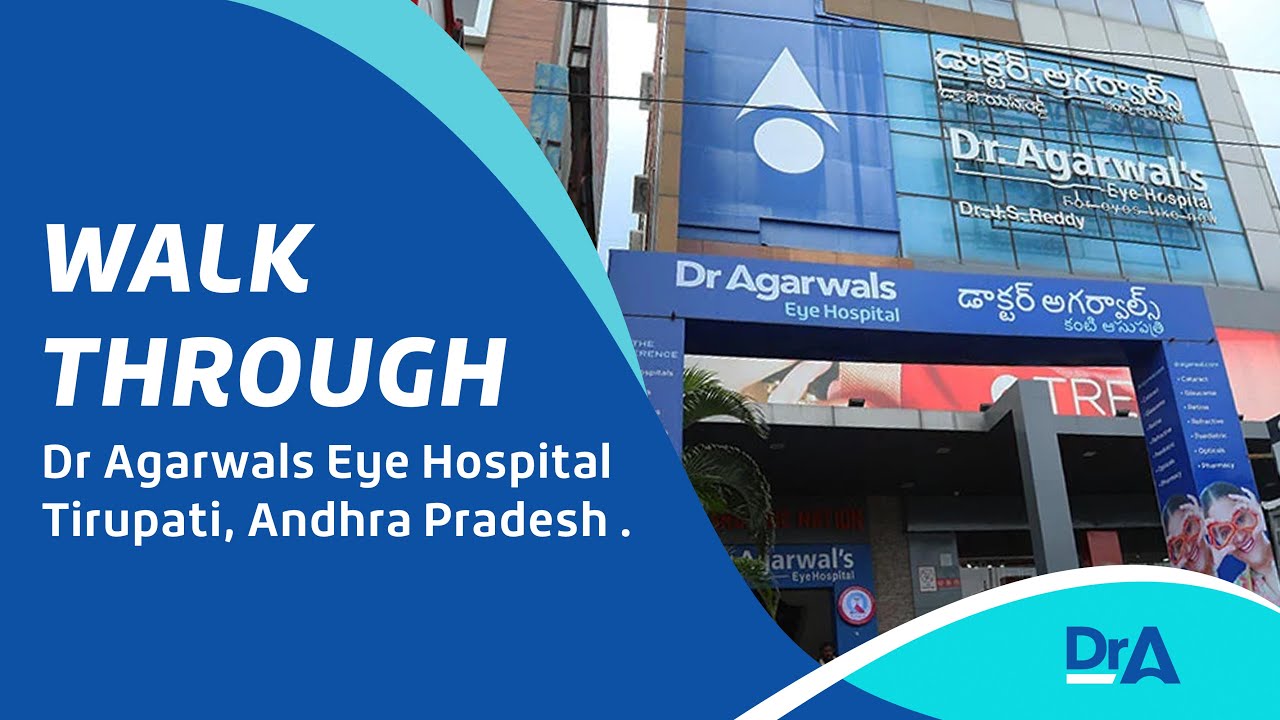 Dr Agarwals Eye Hospital | Tirupati, Andhra Pradesh | World Renowned Ophthalmologists