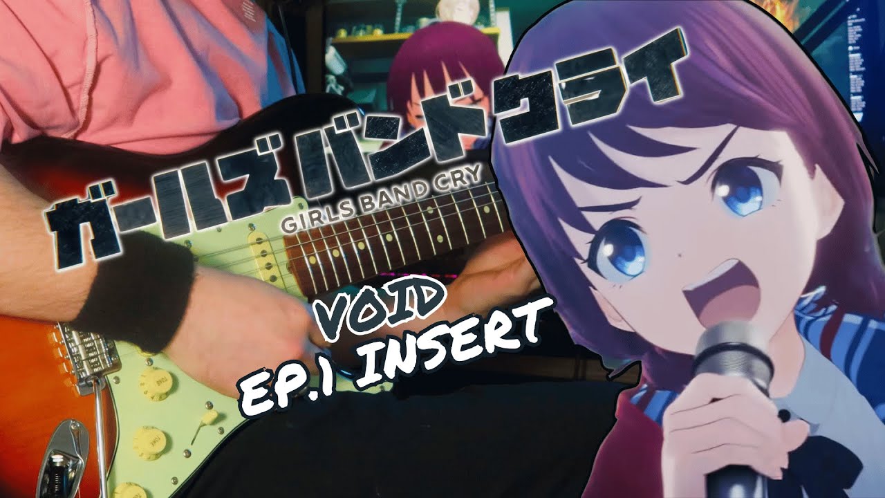 [🎸TABS]『VOID // TOGENASHI TOGEARI (トゲナシトゲアリ)』GIRLS BAND CRY EP.1 Insert (ガールズバンドクライ) (Guitar Cover)