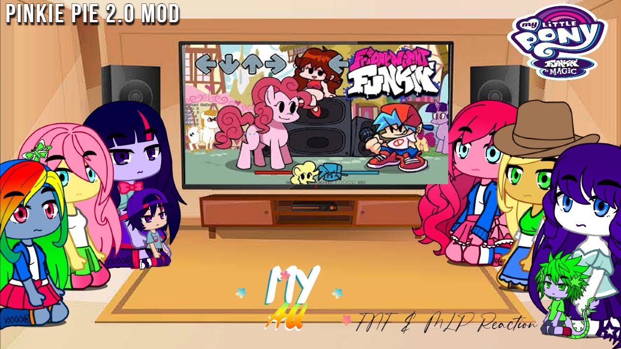 FNF & MLP  Pinkie Pie 2.0 Mod Reaction ( FT Twilight and BF Friends My AU)