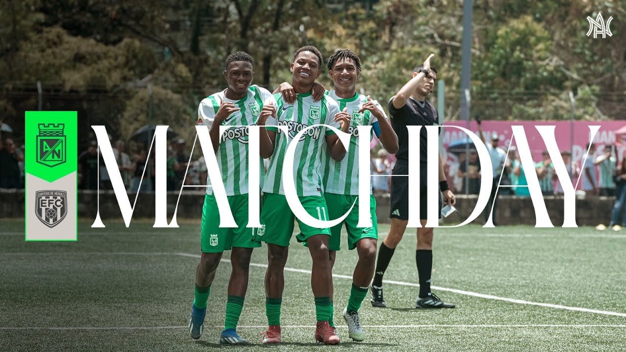 Atlético Nacional Sub 17 vs Envigado | Torneo Nacional Sub 17 | Final - MATCHDAY