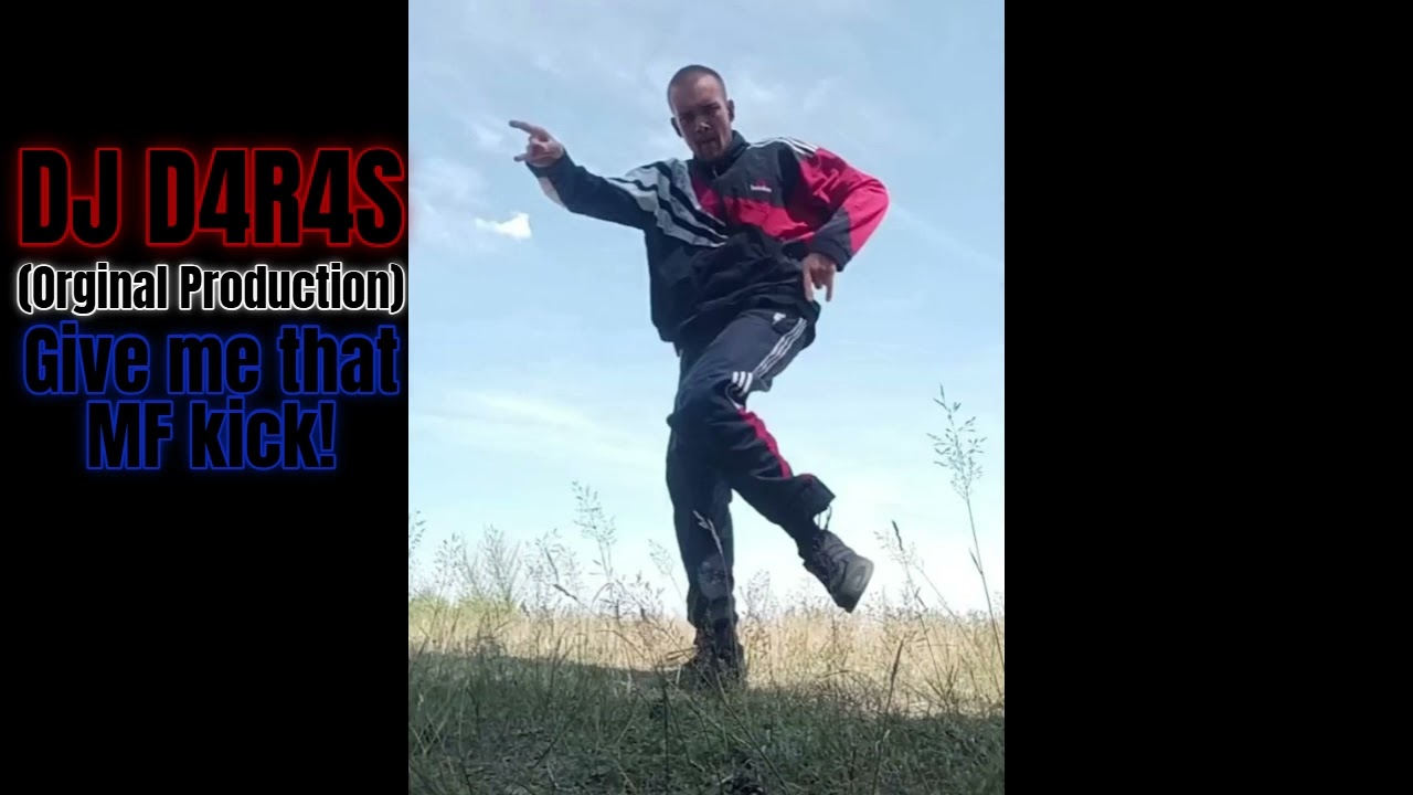 D4R4S-Give me that MF kick!/Hardcore