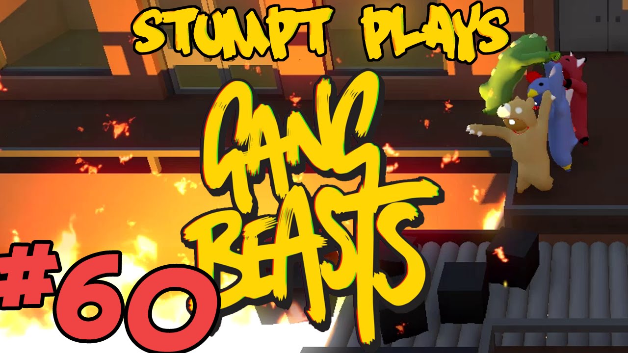 Stumpt Plays - Gang Beasts - #60 - Apology Dance