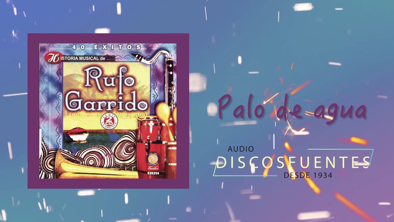 Palo de agua - Rufo Garrido / Discos Fuentes
