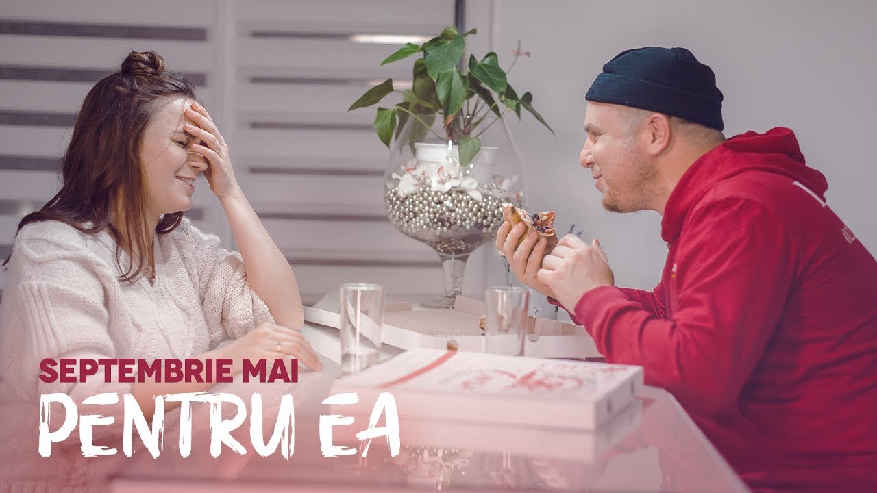 Septembrie Mai - Pentru Ea | Official Video 2019