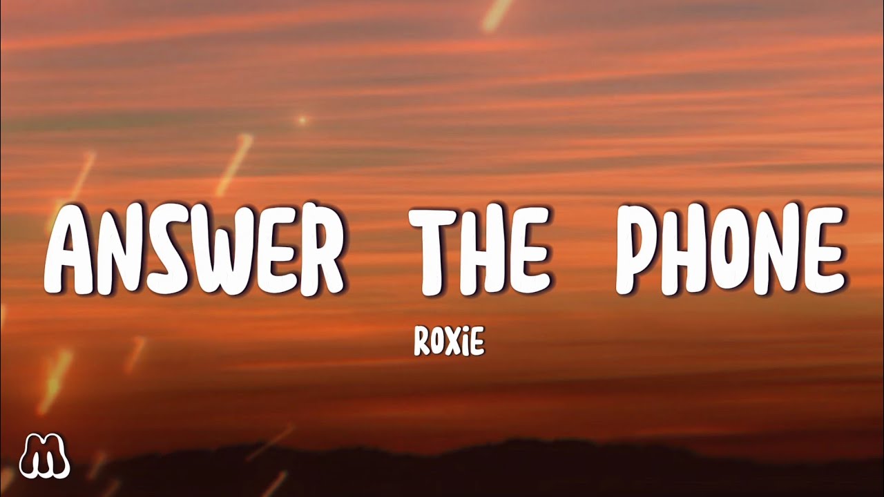 Roxie - Answer The Phone [Lyrics]