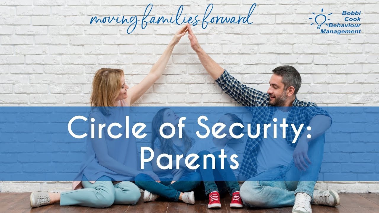 Bobbi's Tip of the Week: Circle of Security (1 of 3) - Parents