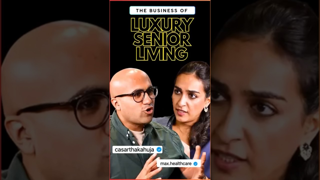 Luxury Senior Living | Business | Sarthak Ahuja