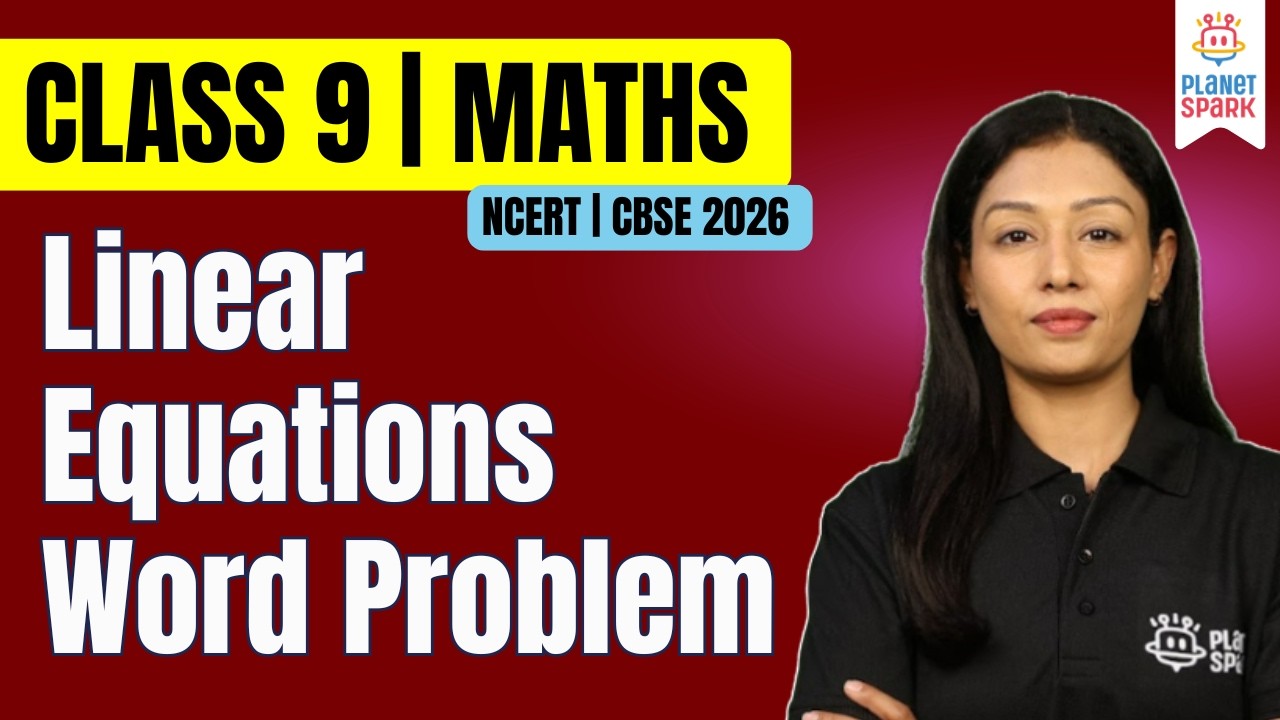 Forming Linear Equations from Word Problems | Class 9 Maths Chapter 4 | CBSE 2026