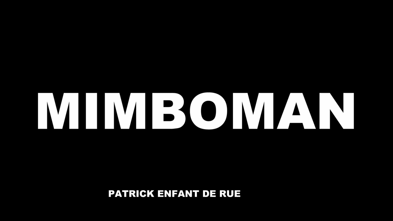 Jeunesse de MIMBOMAN 