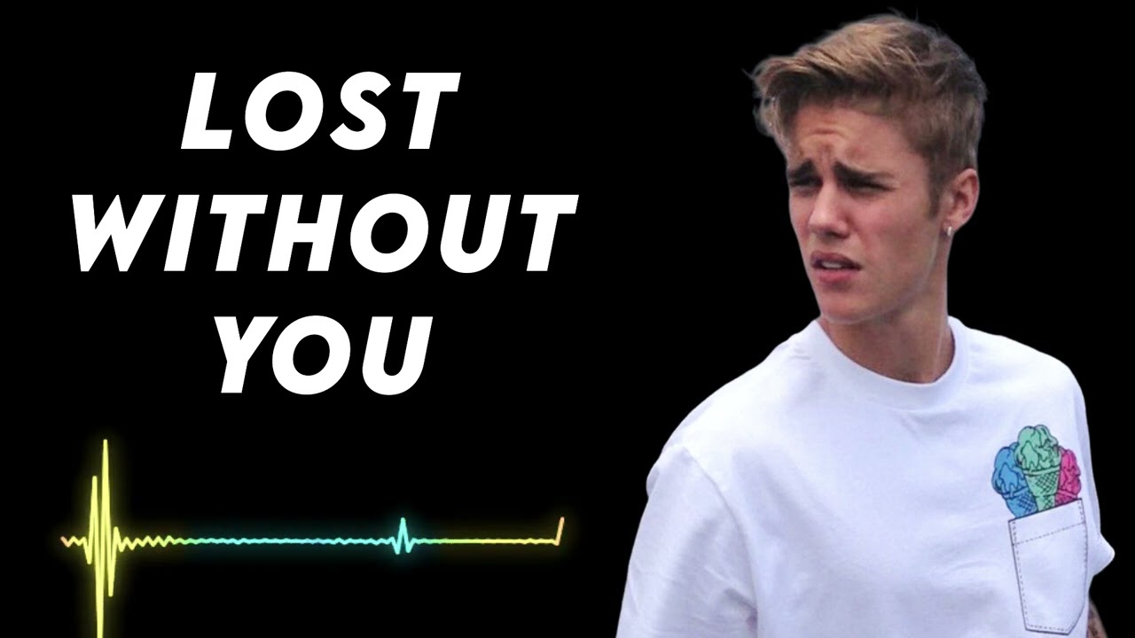 Justin bieber - Lost Without You