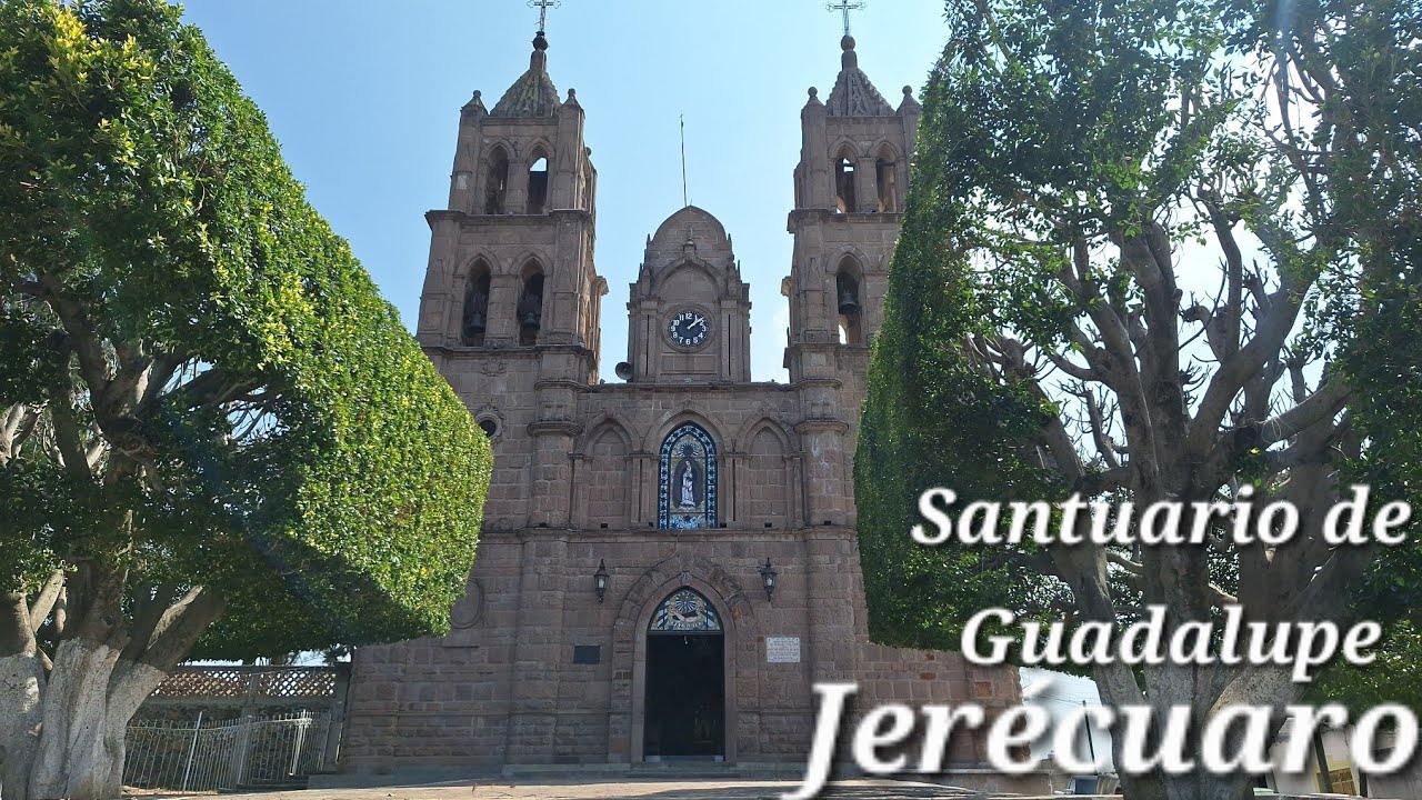 Santuario de Santa María de Guadalupe, Jerécuaro, Guanajuato, México 
