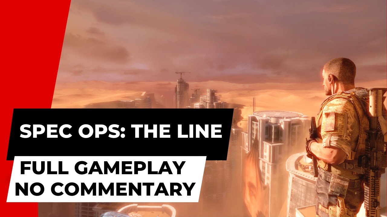 Spec Ops: The Line – Dark Story of a Ruined Dubai | No Commentary