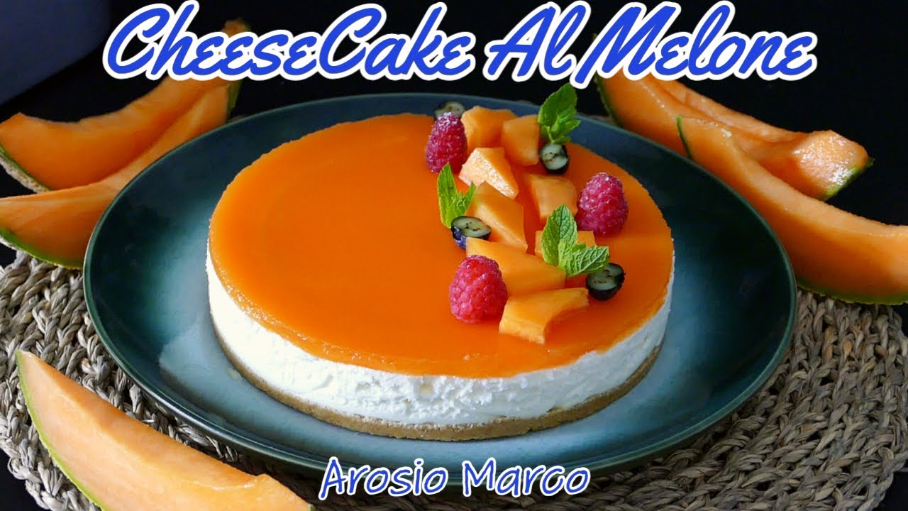 CheeseCake Al Melone, Fresca Profumatissima e Senza Cottura!