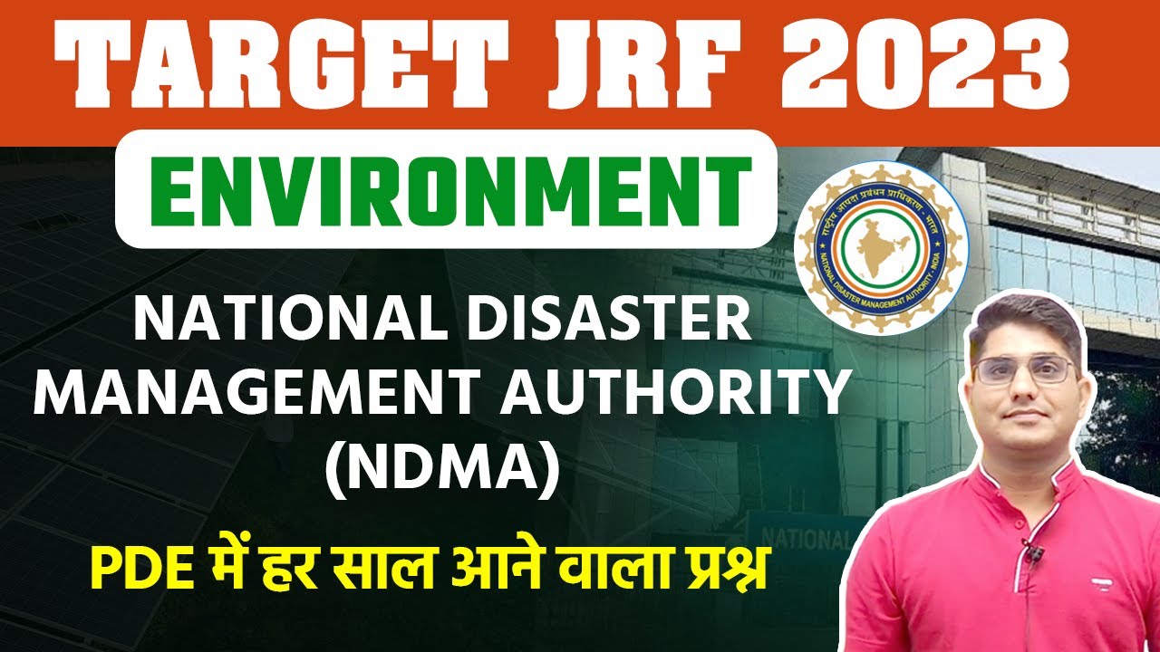 National Disaster Management Authority (NDMA) | UGC NET Paper 1 Unit 9 Environment | Vision JRF