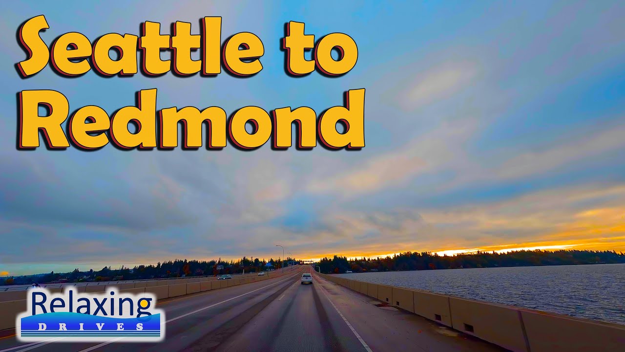 Driving Tour Seattle to Redmond | Relaxing Drives