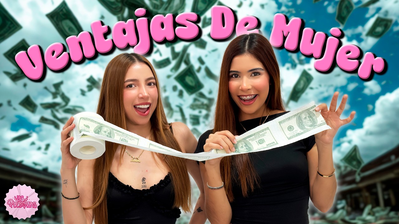 VENTAJAS DE SER MUJER 🧏🏻‍♀️💋