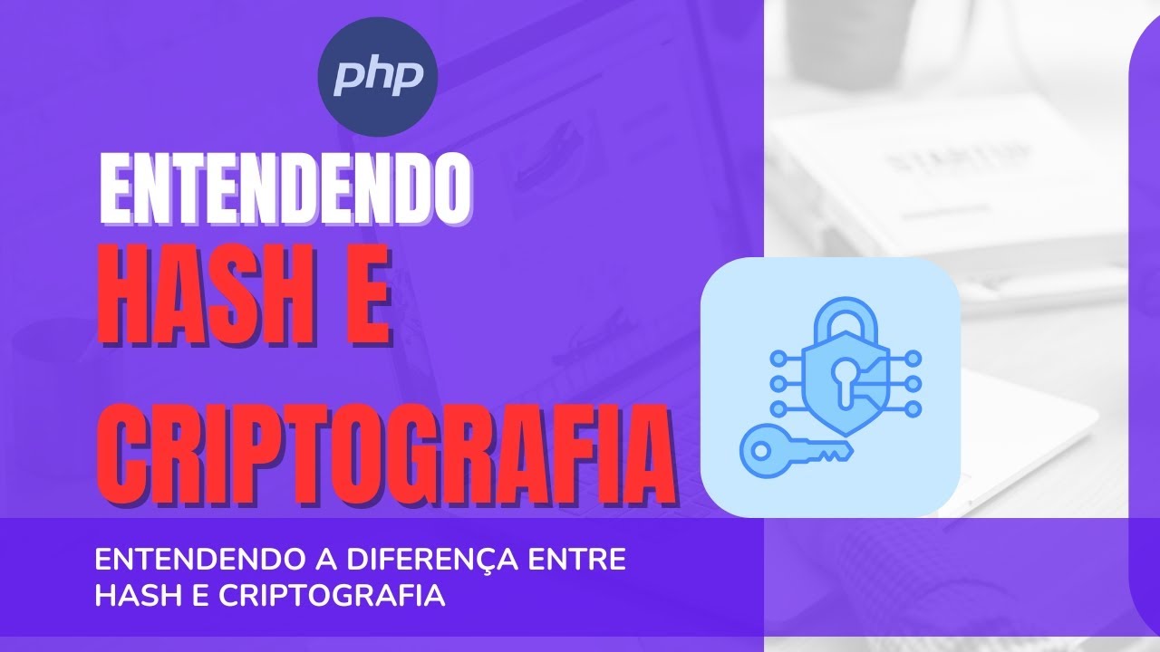 Criptografia vs Hash o que é Melhor para Segurança de Dados