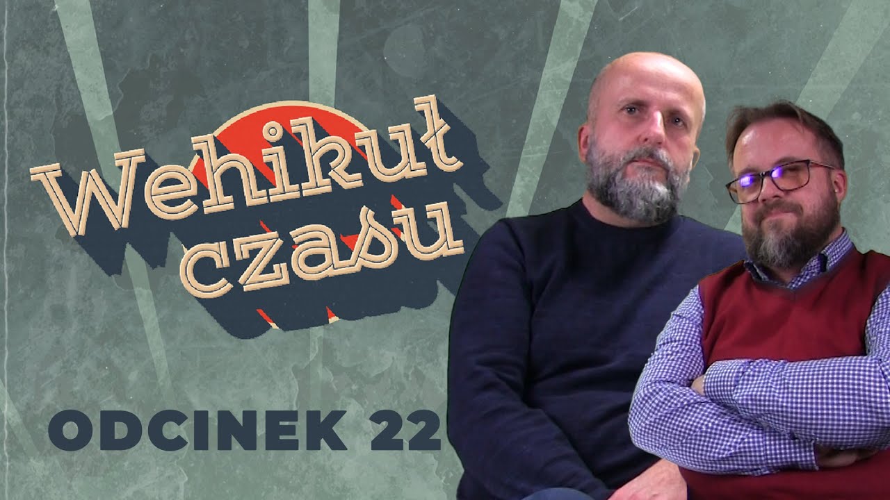 Wehikuł Czasu | Odcinek 22