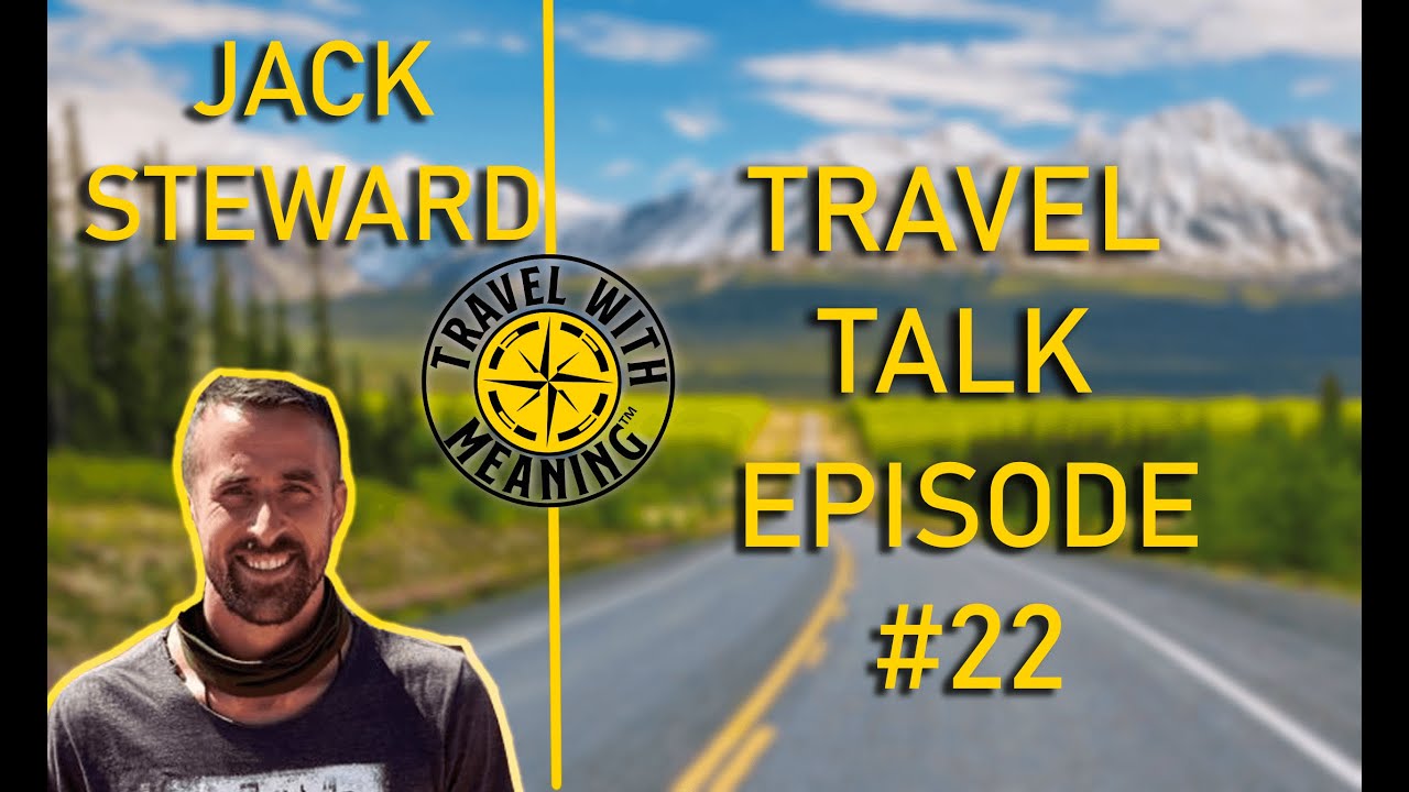 Jack Steward, Travel Talk Interview