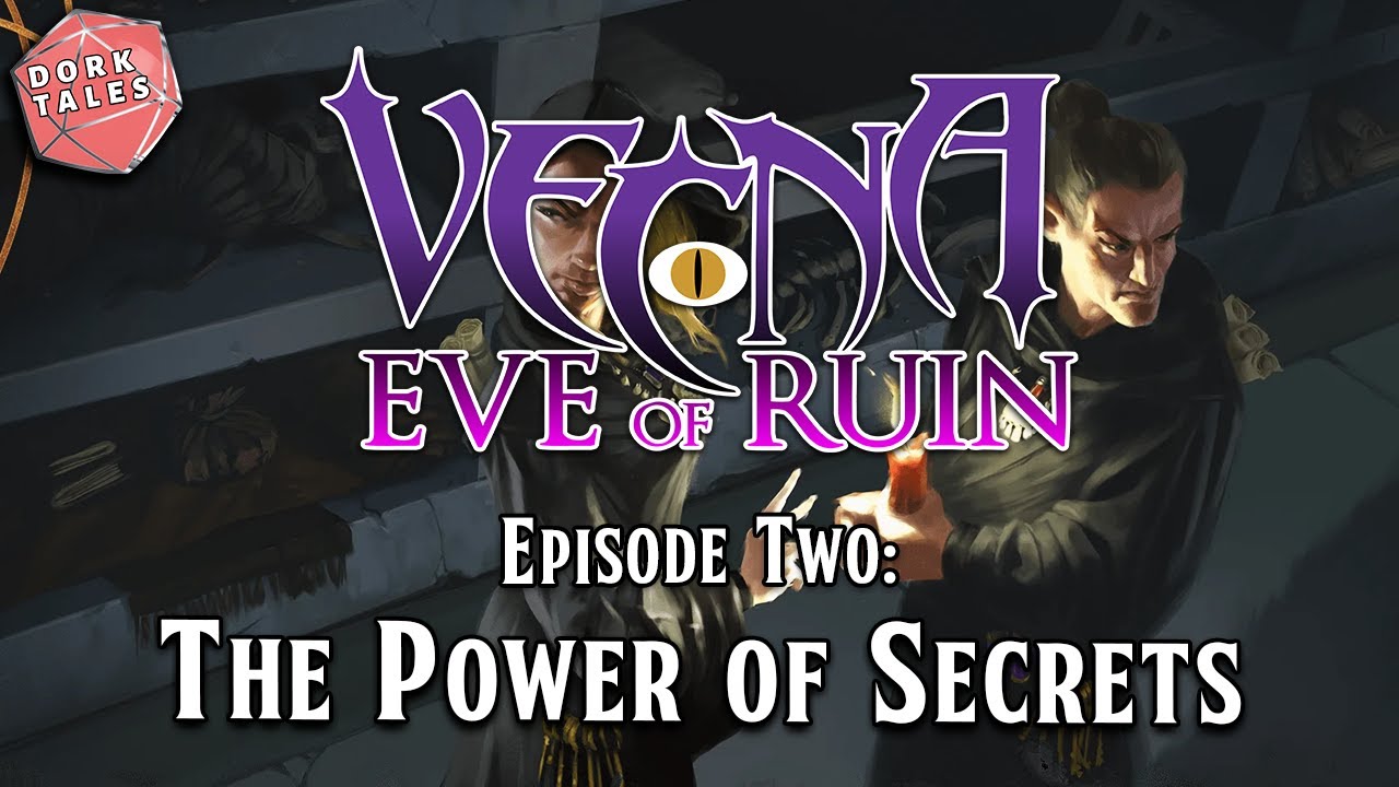 Vecna: Eve of Ruin | Episode 2: The Power of Secrets | D&D Actual Play