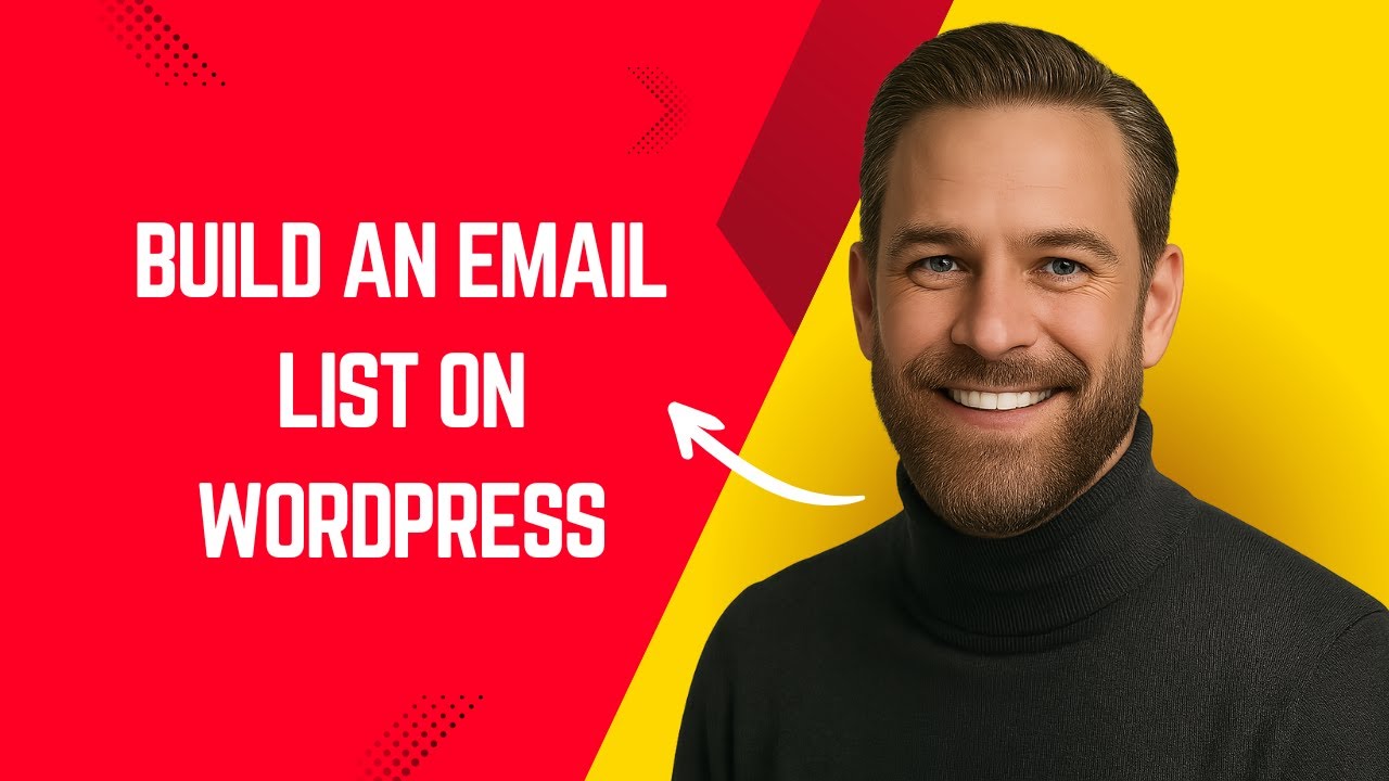 How to Build an Email List on WordPress&ndash; Simple WordPress Tutorial for Beginners