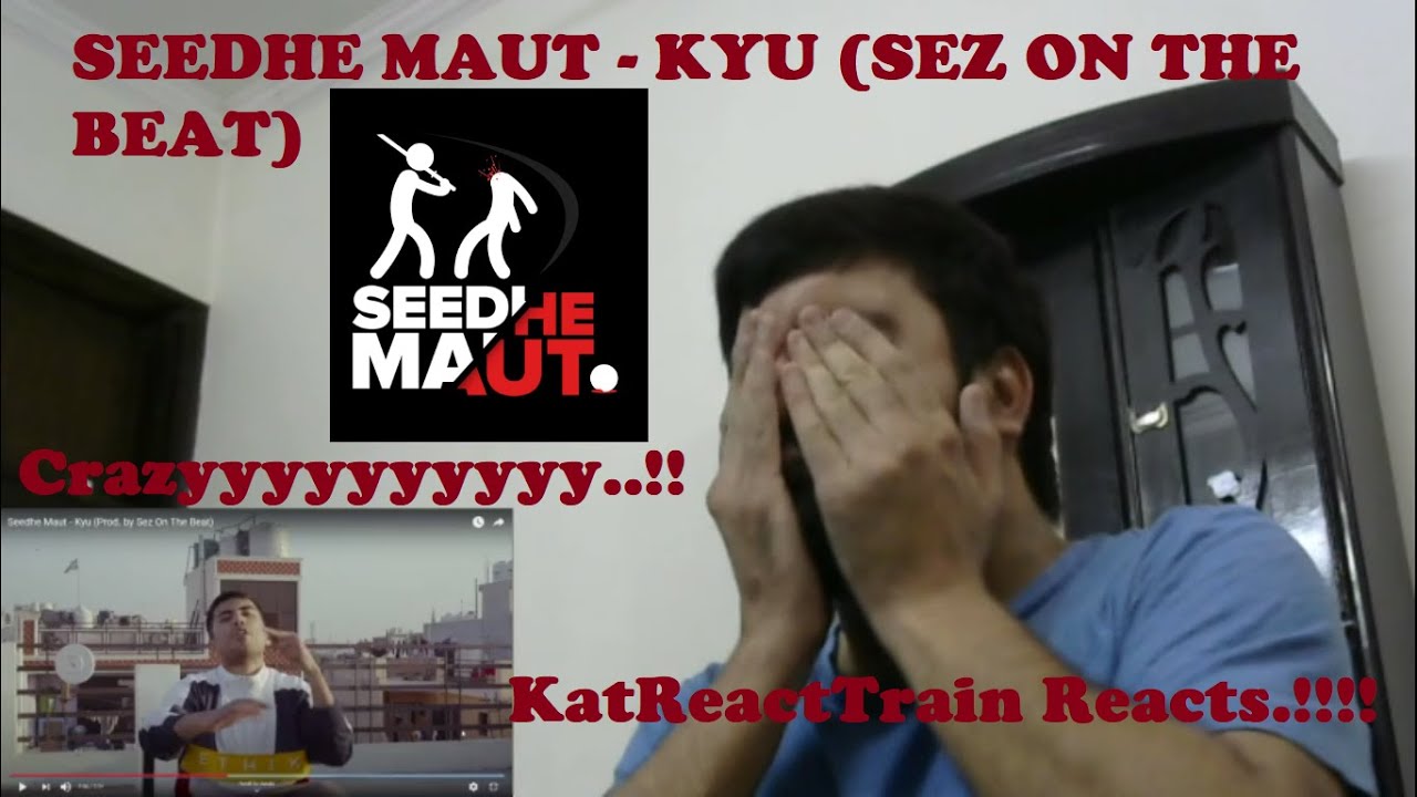 SEEDHE MAUT KYU REACTION/BREAKDOWN |Azadi Records| #KatReactTrain | SEZ ON THE BEAT | CALM | Encore