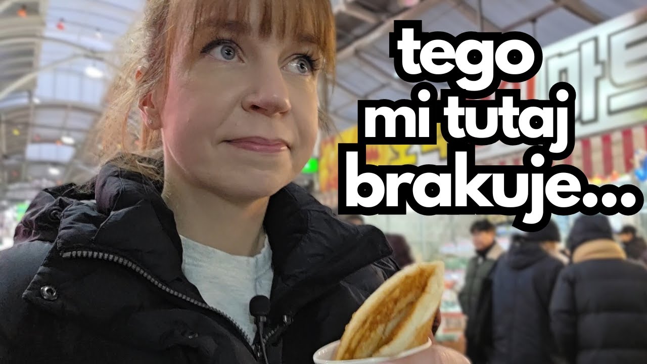 Tego mi brakuje w miejscu, w którym mieszkam. Vlog z Korei