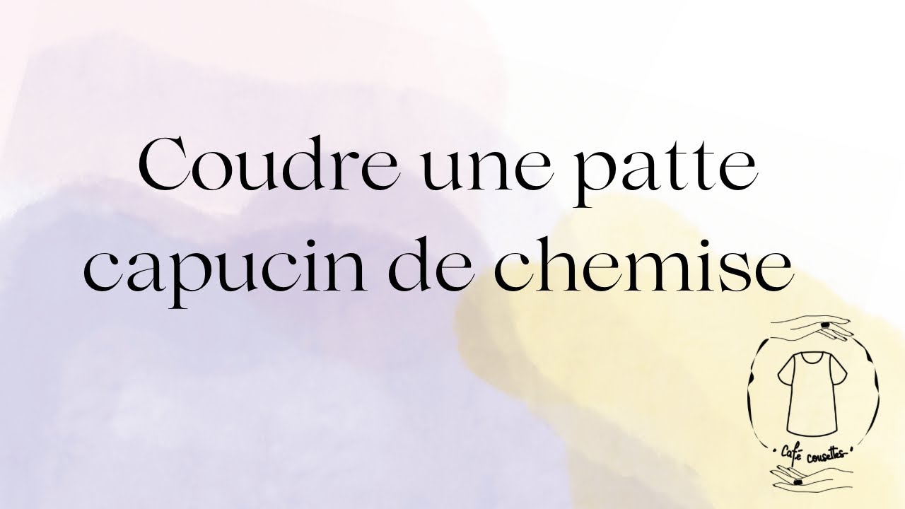 Coudre une patte capucin (chemise)