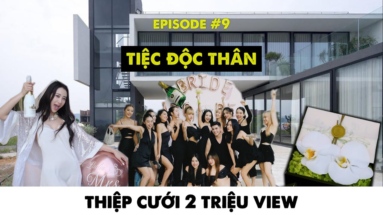 Vlog #9 : TIỆC ĐỘC THÂN | THIỆP CƯỚI 2 TRIỆU VIEW