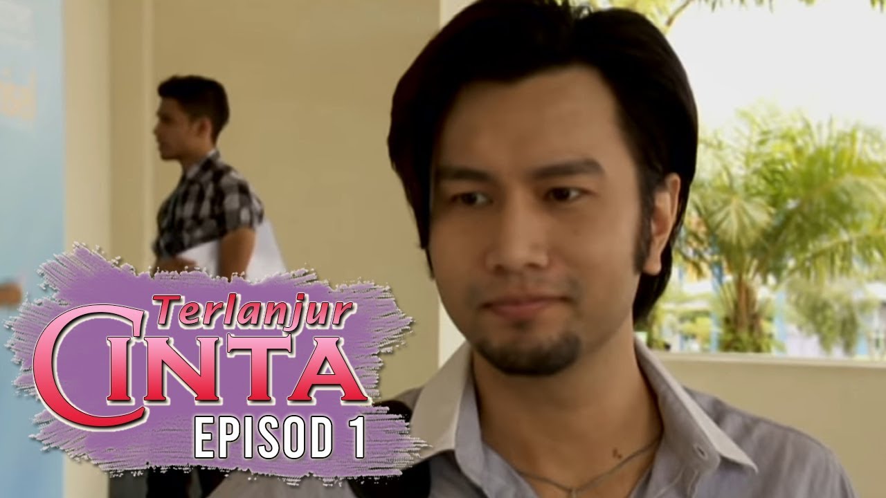 Terlanjur Cinta | Episod 1