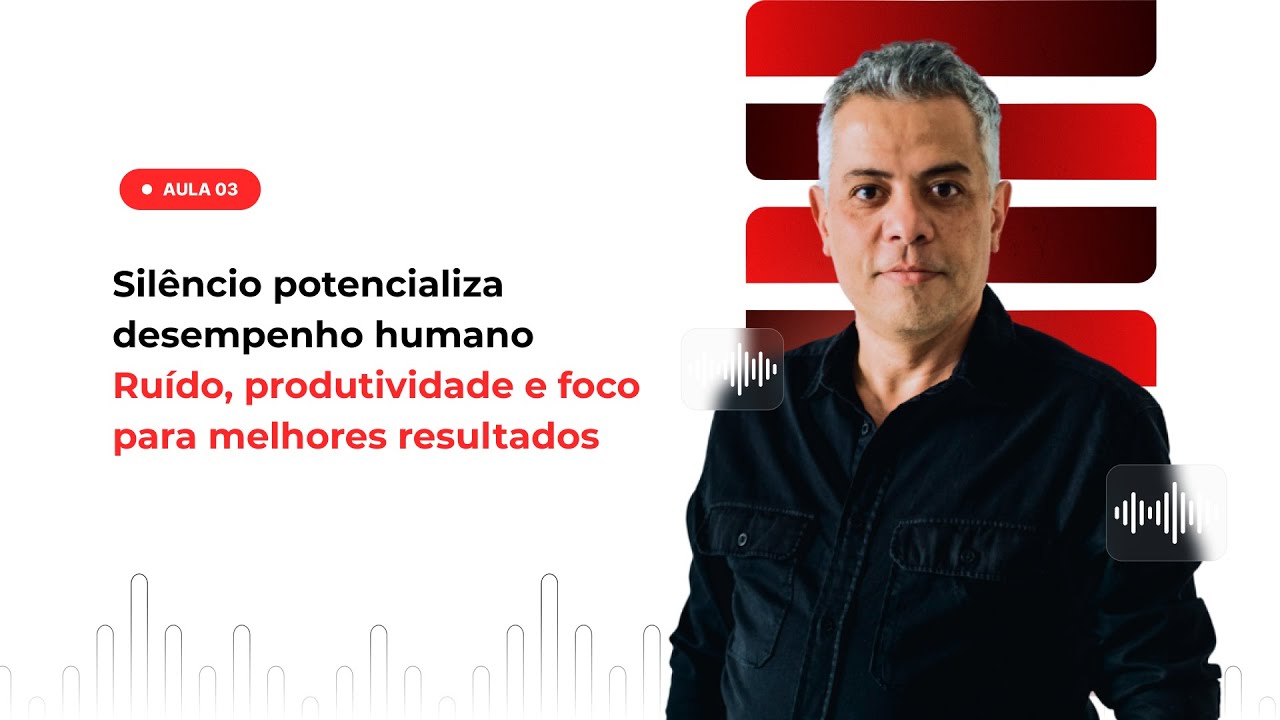 Aula 3 - Silêncio potencializa desempenho humano | Marco Aurélio