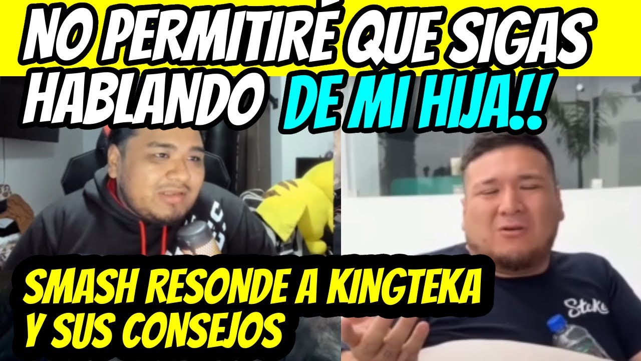 SMASH RESPONDE a KINGTEKA DANDO CONSEJOS