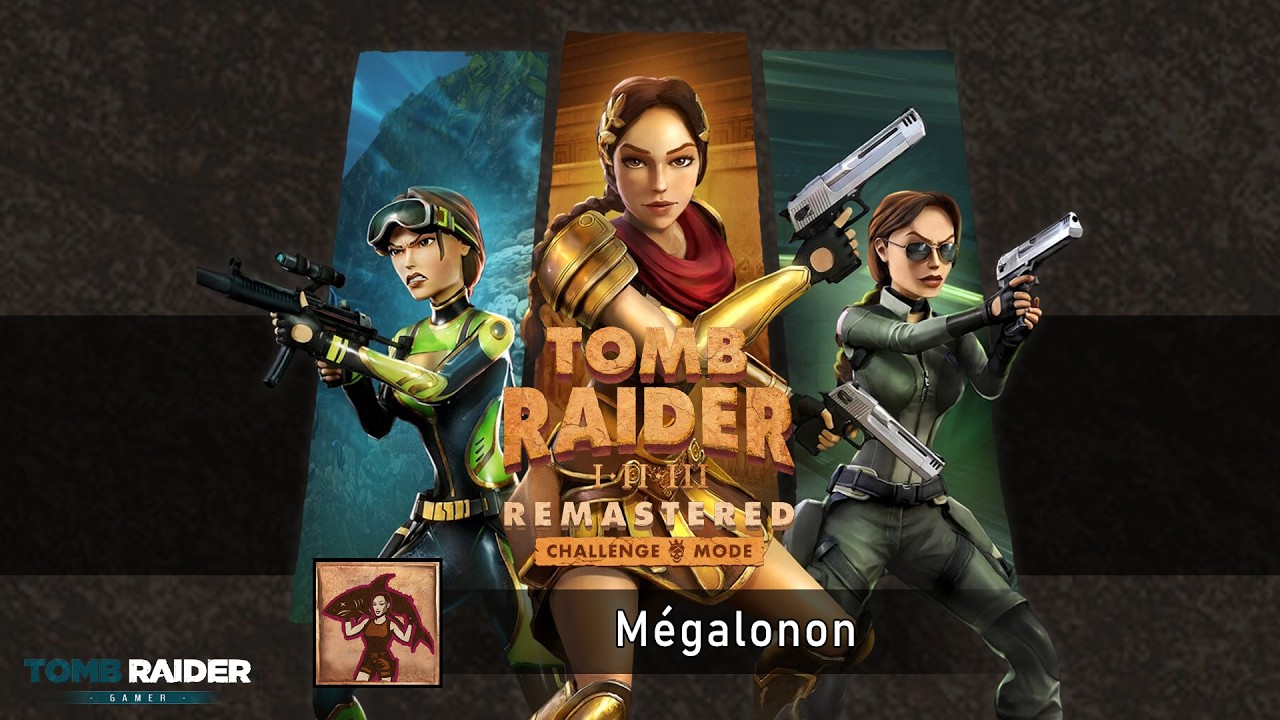 Tomb Raider I-III : Remastered - Succès / Trophée 282 - TRX:CM | Mégalonon