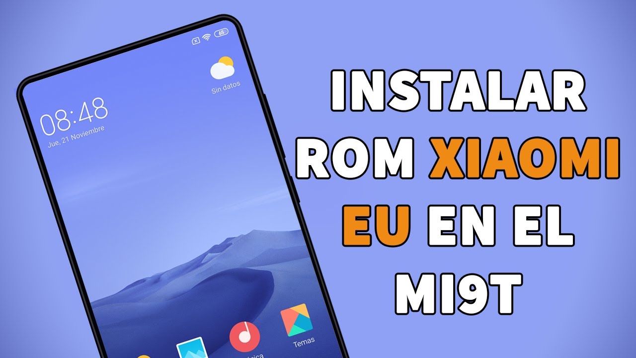 INSTALAR ROM XIAOMI EU ESTABLE EN EL XIAOMI MI9T