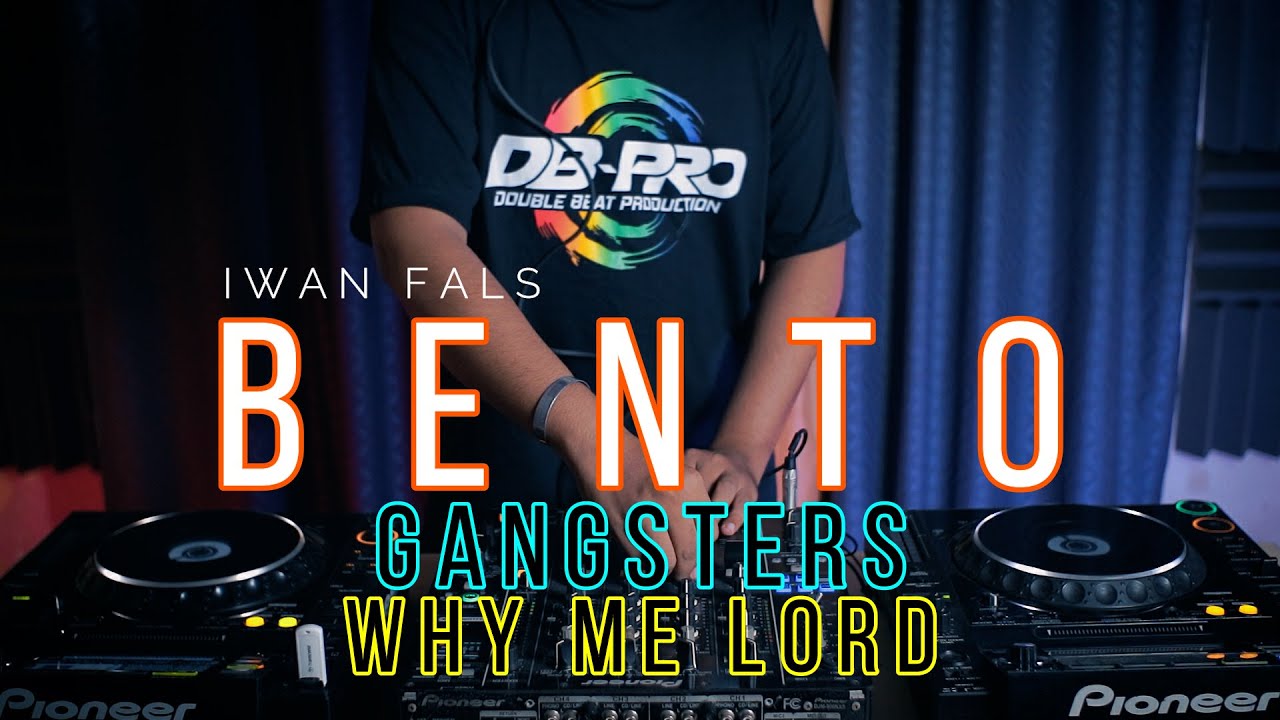 DJ BENTO 2023 x GANGSTERS x WHY ME LORD JEDAG JEDUG TIKTOK (RyanInside Remix) Req.Endra L-Three