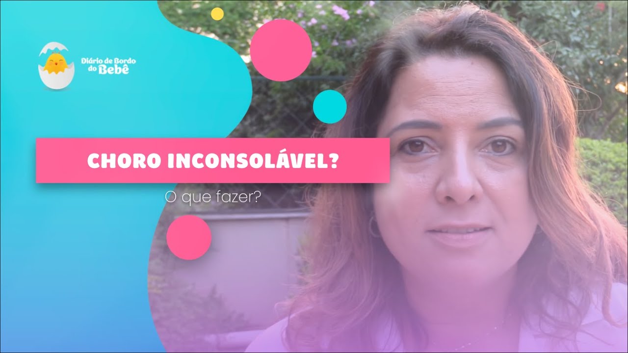Choro inconsolável, o que fazer?