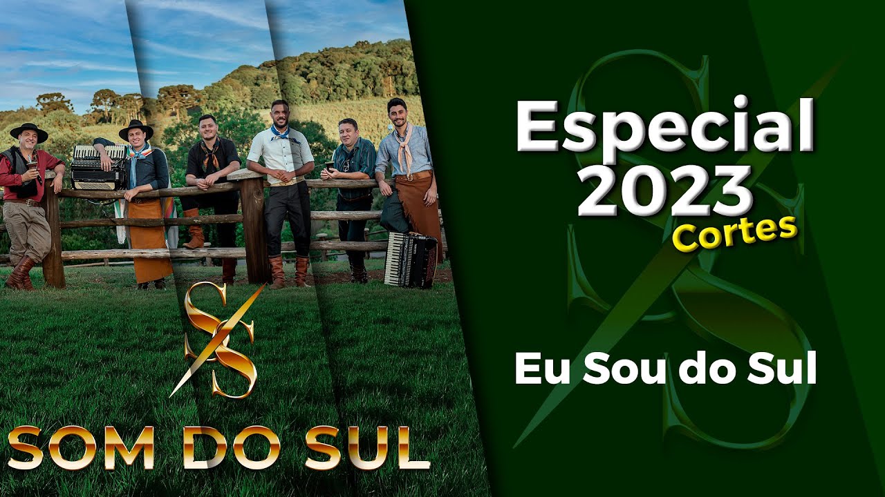 Grupo Som do Sul - Eu Sou do Sul - Cortes Especial 2023