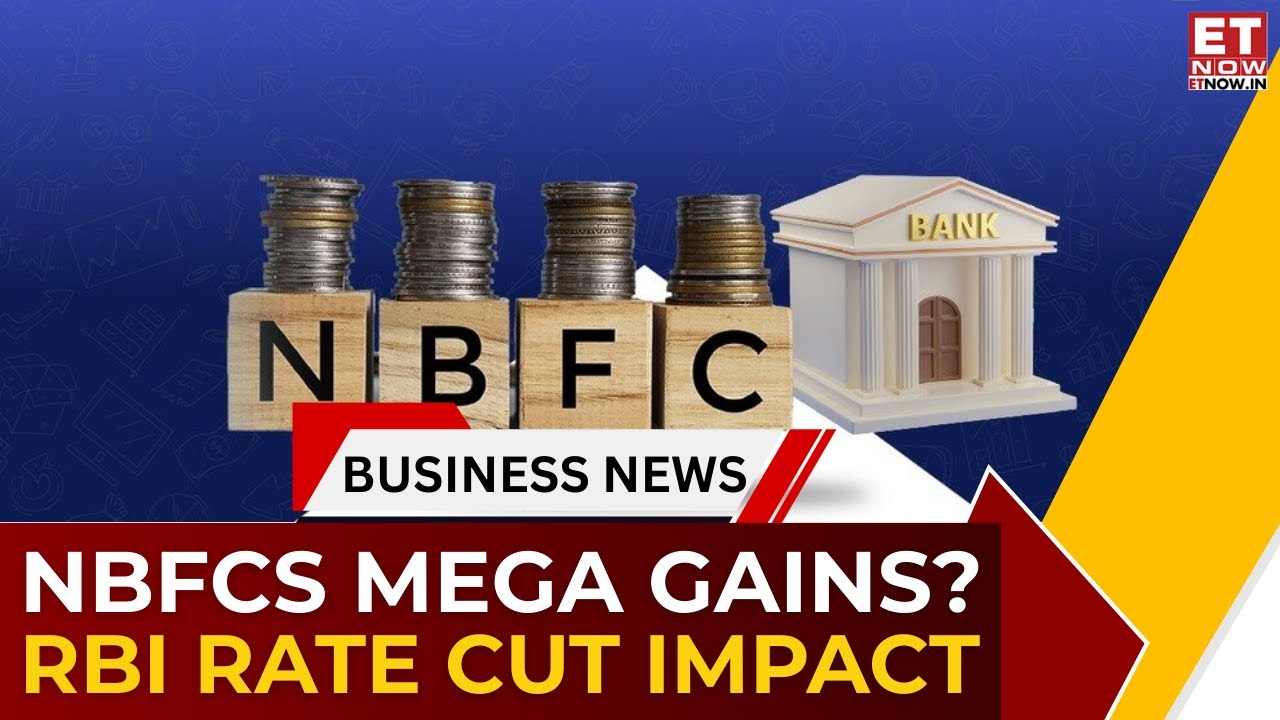NBFCs After RBI&rsquo;s Rate Cut: Who Gains Most? | NIM Outlook, Liquidity Boost & MFI Recovery | Business